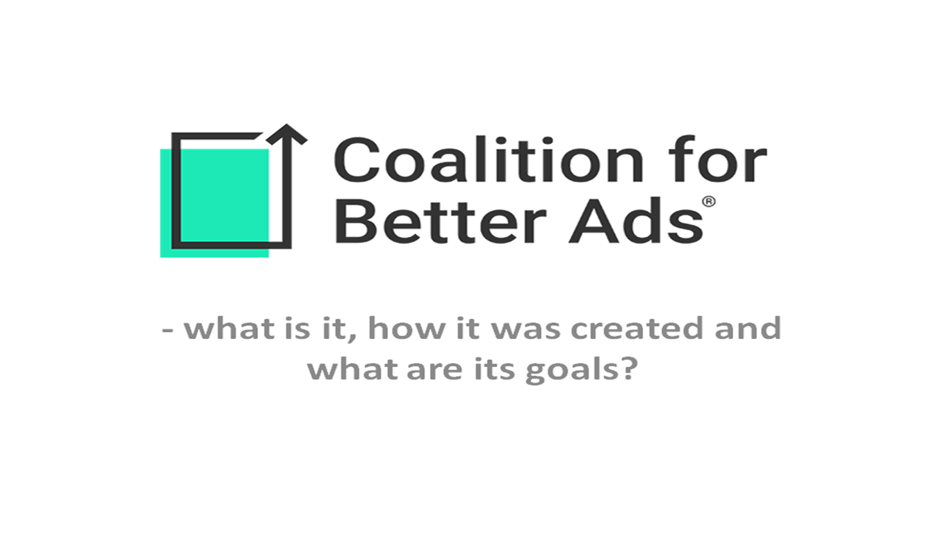 Coalition for Better Ads - what is it, how it was created and what are its goals?
