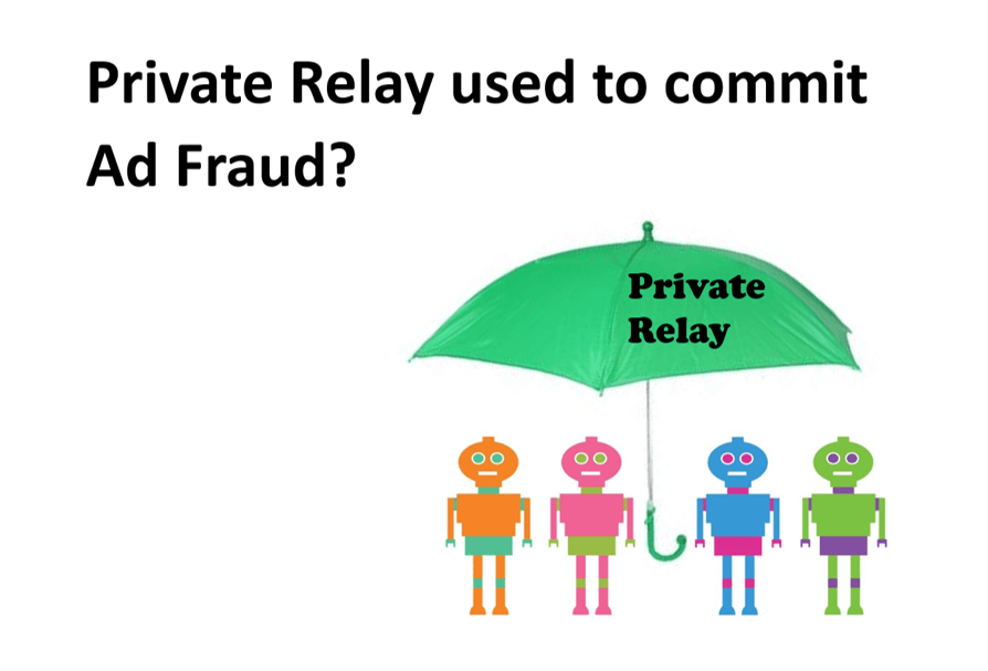 Private Relay used to commit Ad Fraud?