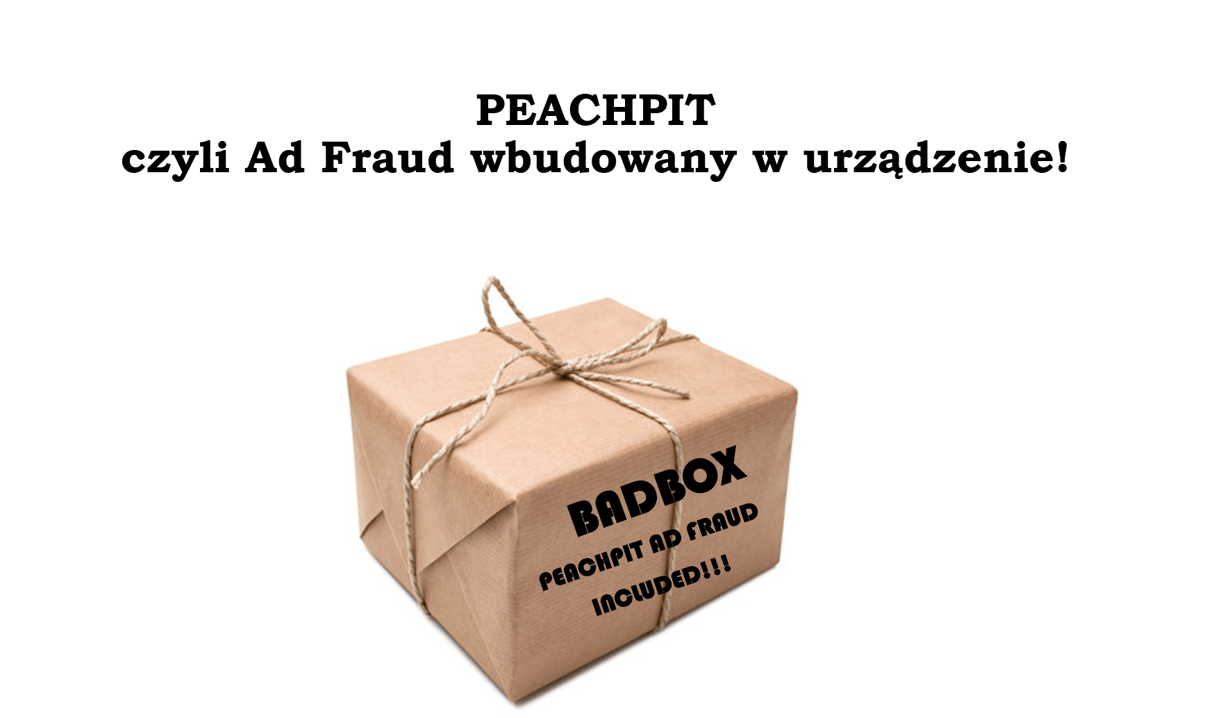 PEACHPIT, czyli Ad Fraud wbudowany w urządzenie!