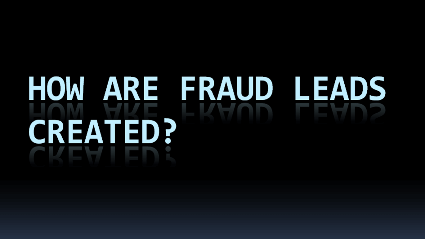 How are fraud leads created