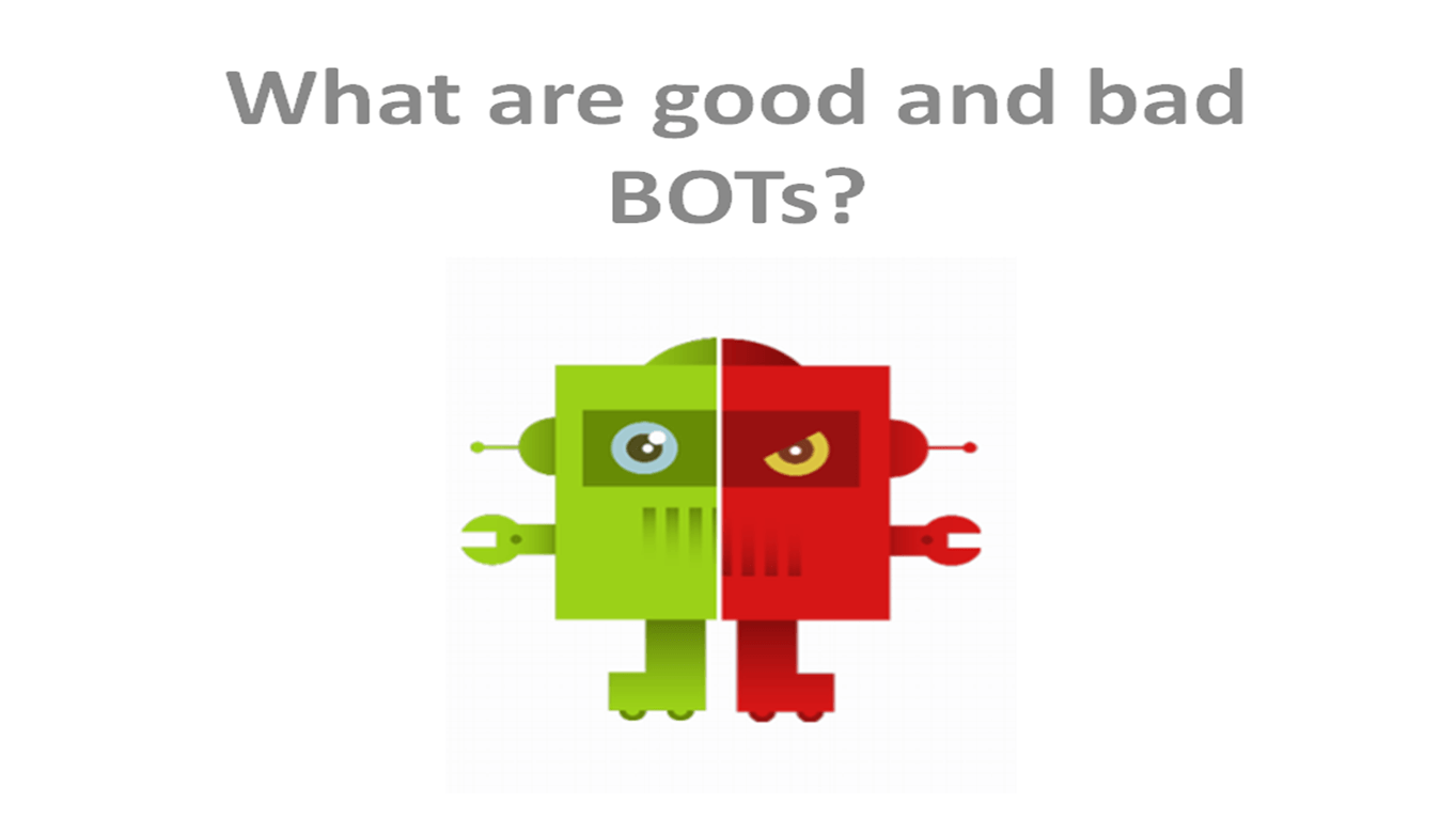 What are good and bad BOTs