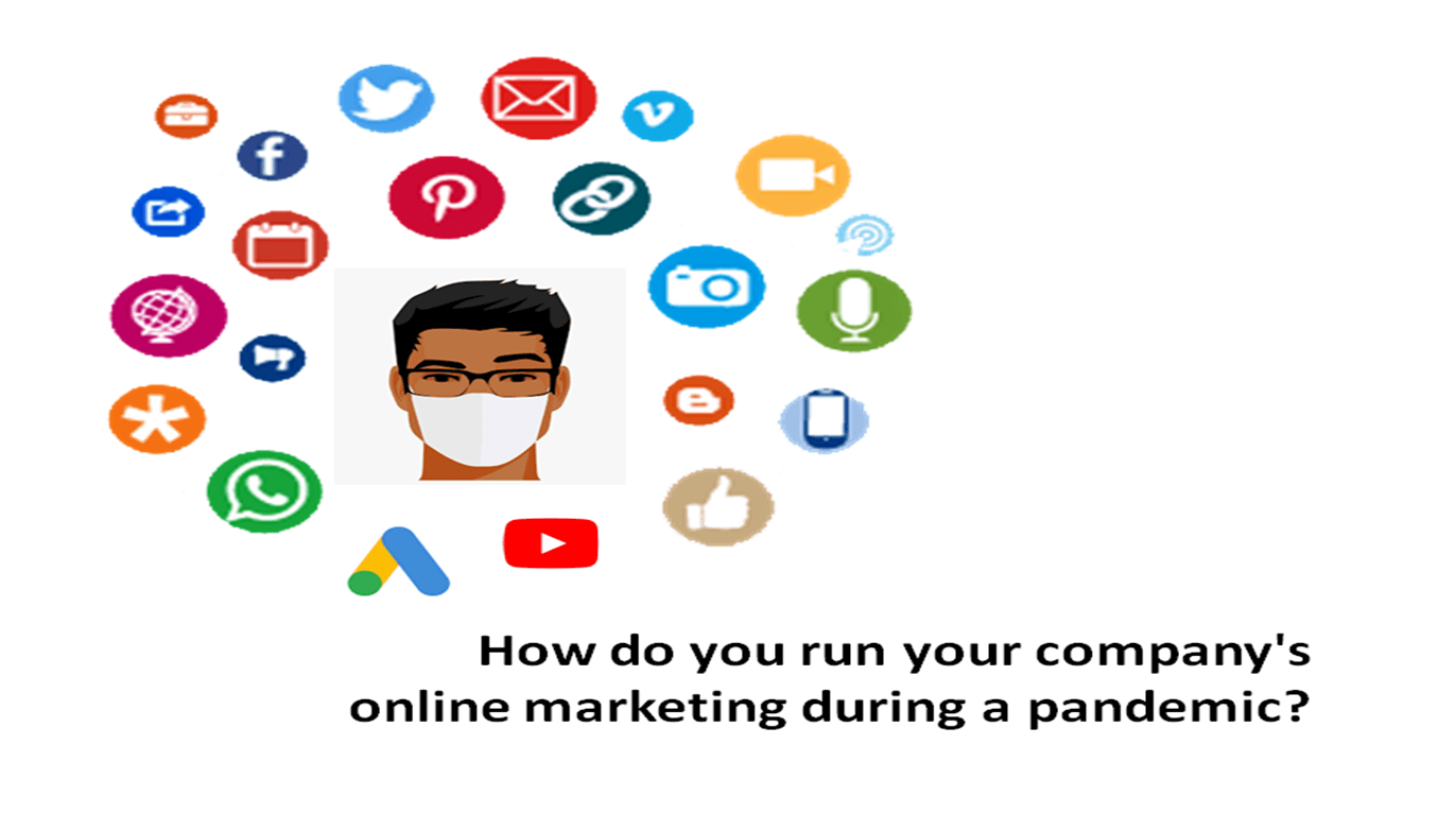 How do you run your company's online marketing during a pandemic?