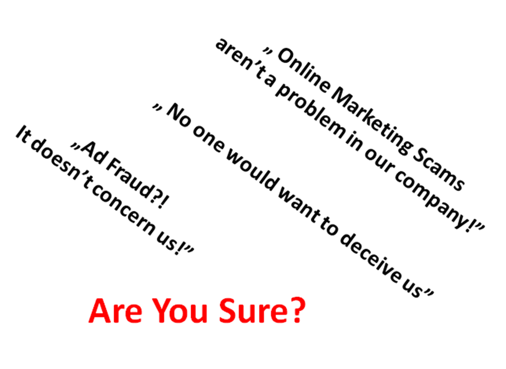 "Ad Fraud?! It doesn’t concern us! ”- are you sure?