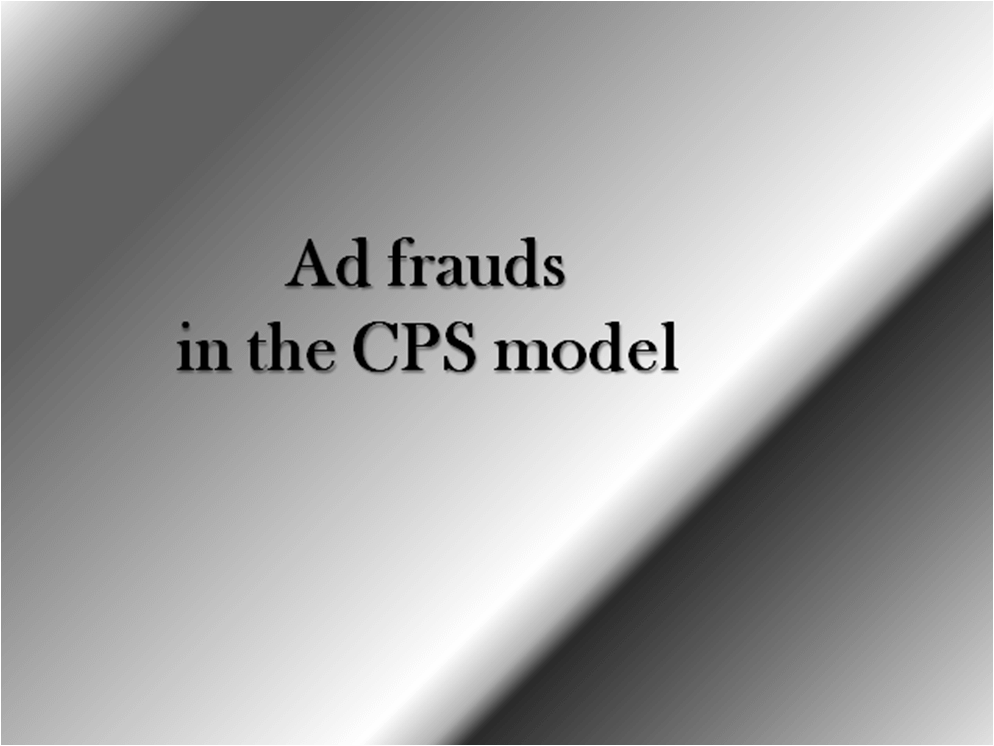 Ad frauds in the CPS model