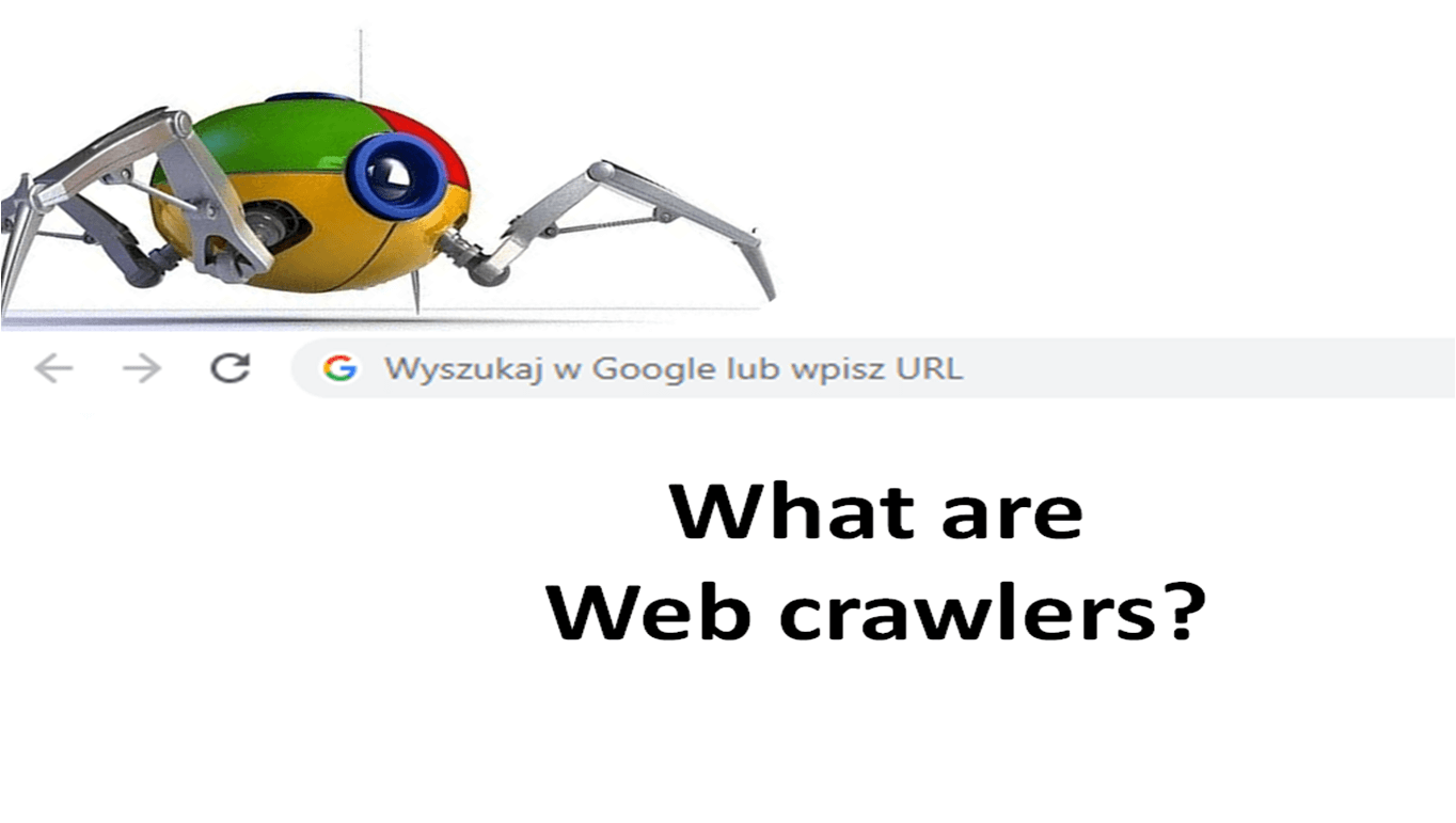 What are Web crawlers?