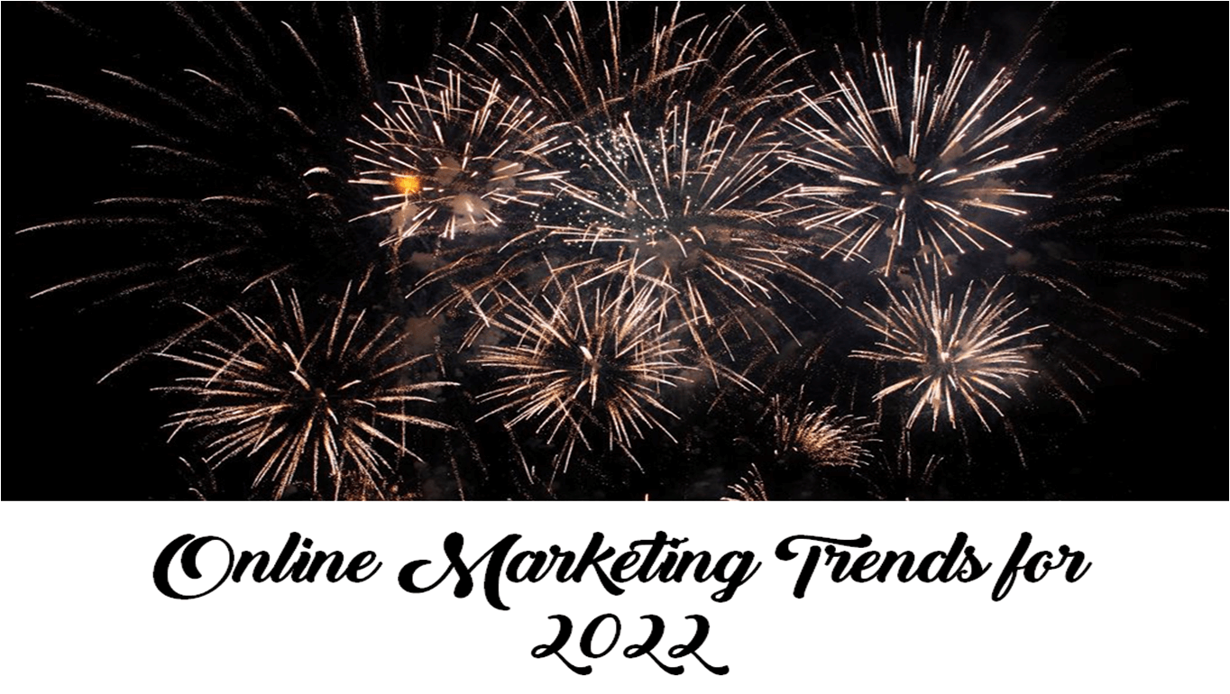 Online Marketing Trends for 2022